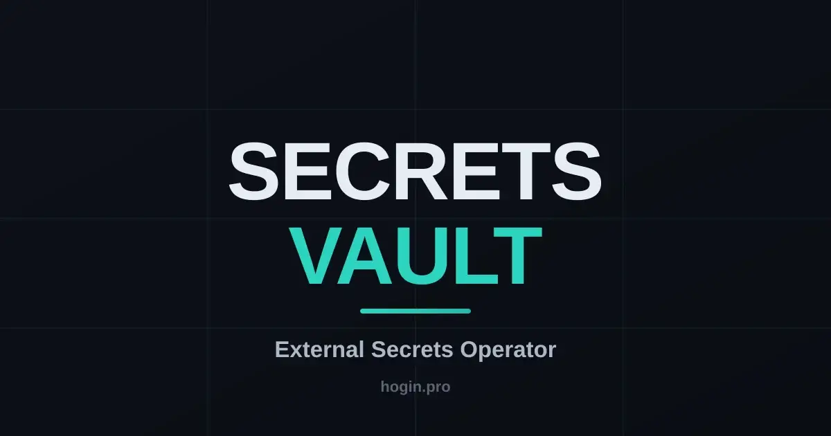 External Secrets Operator: Vault secrets in Kubernetes without copy-paste