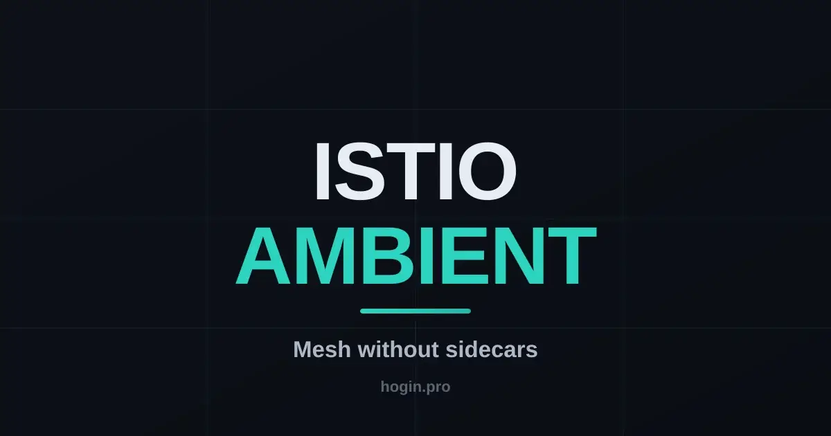 Istio ambient: a service mesh without sidecars