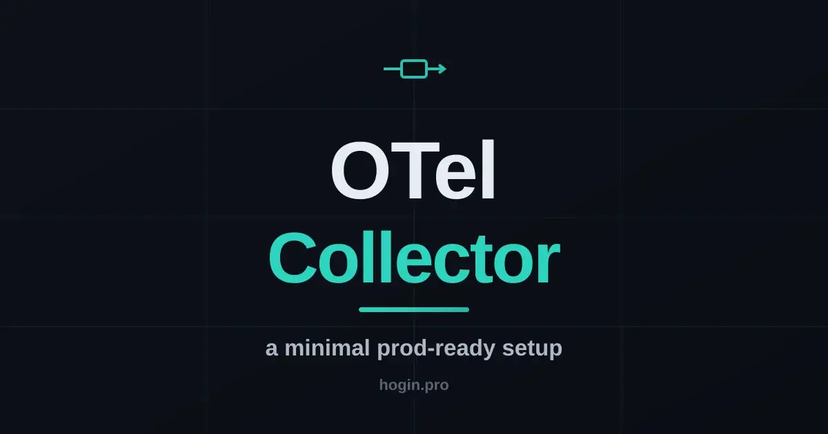 OpenTelemetry Collector: a minimal setup you can ship to prod