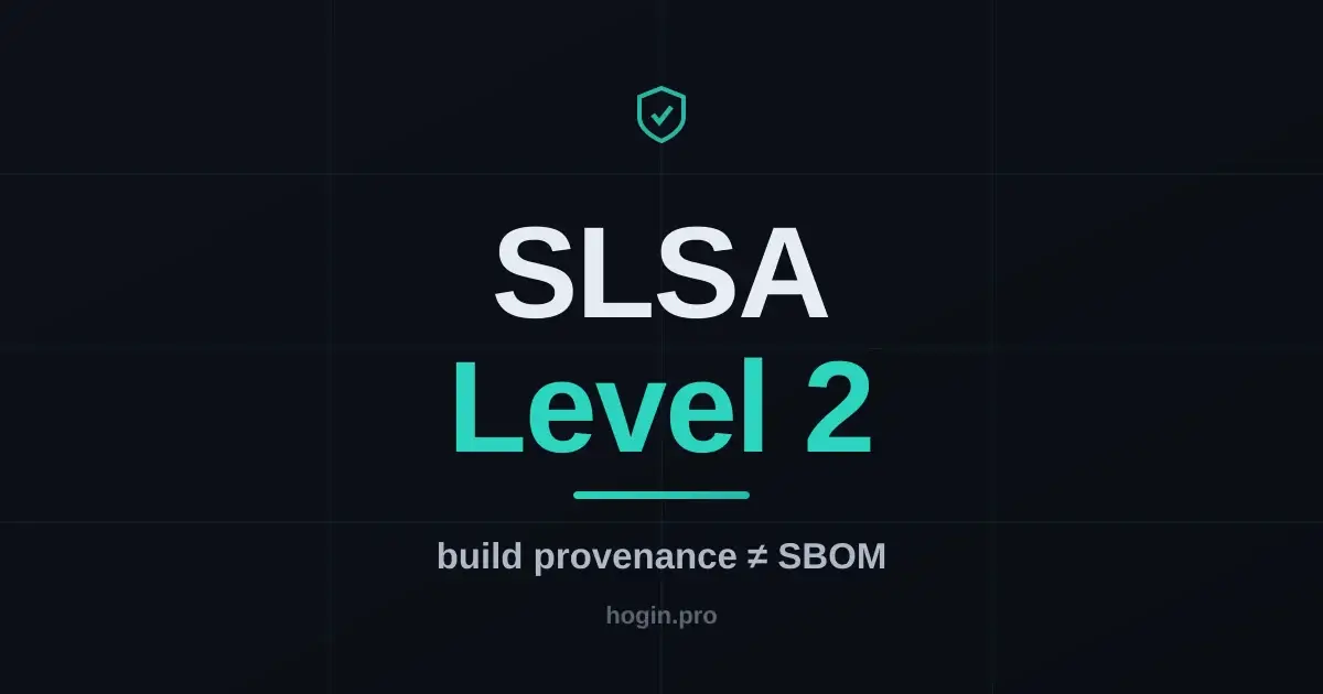 SLSA Level 2: what build provenance is and why it isn't SBOM